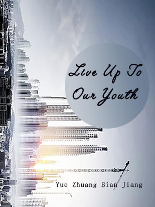 Live Up To Our Youth